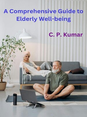 cover image of A Comprehensive Guide to Elderly Well-being